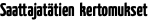 Saattajatätien kertomukset