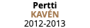 Pertti Kavén 2012-2013 